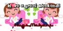 Have a great weekend text (2nd version) with Makani