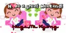 Have a great weekend text (2nd version) with Mi Kyong