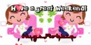 Have a great weekend text (2nd version) with Robbie