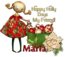 Happy Holy Days- Marie
