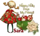 Happy Holly Days-  Sara