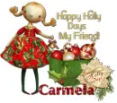 Happy Holly Days- Carmela