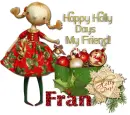 Happy Holly Days- Fran