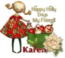 Happy Holly Days- Karen