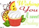 Wishing You A Sweet Friday