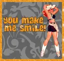 You always make me smile!!