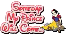 Someday My Prince Will Come...