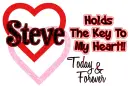 Steve Holds the key to my heart =)