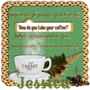 Serious Coffee- Jessica