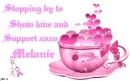 Stopping by to show love and support xoxo Melanie