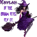Kaylah - If the broom fits, fly it