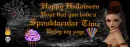 Happy Halloween Hope that you have a Spooktacular Time Enjoy my page