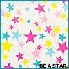 Be a star.