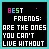 Best friends