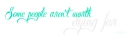 Some people aren't worth dying for