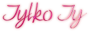 Tylko Ty