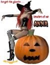 Forget the ghosts . . . beware of me - Anna