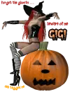 Forget the ghosts . . . beware of me -Gigi