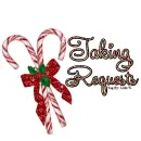 Taking Requests - Christmas