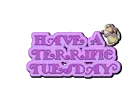 *~Terrific Tuesday~*