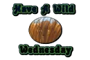 *~Wild Wednesday~*
