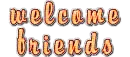 Welcome Friends - wel