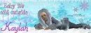 Kaylah -Baby it's cold outside