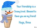 Anna -Your friendship is a...