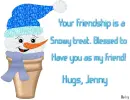 Jenny -Your friendship is a....