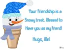 Mel -Your friendship is a...