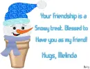 Melinda -Your friendship is a...