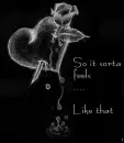 Feels like that </3