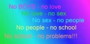 no boys..