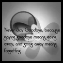 Never say Good-bye