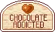 Chocolate addicted