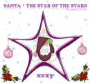 SANTA THE STAR - XEXY