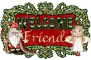 Welcome friends (christmas time)