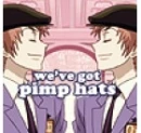 We've got pimp hats!!!!!