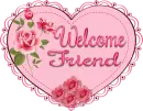 Welcome Friend