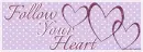 Fb Timelines-Follow Your Heart!