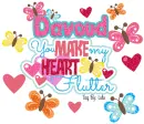 Davoud - you make my heart flutter Love