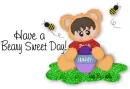 Have a Beary Sweet Day My Friend