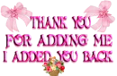 Thank you for adding me -I added You Back