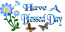 Have A Blessed Day