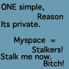 Myspace stalk me now!