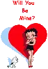 Betty Boop will you be mine?