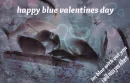 happy blue valentines day - i will miss you Albert 