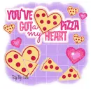 You've got a piece pizza of my heart friend