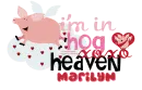 Valentines/Im in hog heaven