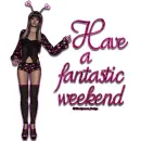 Have a fantastic weekend